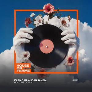 Hold Me Down by Alican Sandık, Kaan Can