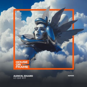 Lo Que Soy by EDUARD, Alencis